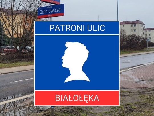 Patroni białołęckich ulic #34- Julian Ochorowicz