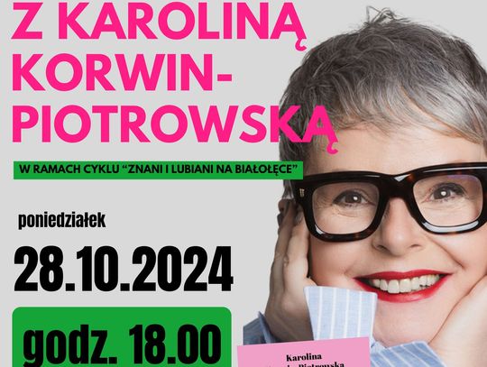 Spotkanie z Karoliną Korwin-Piotrowską