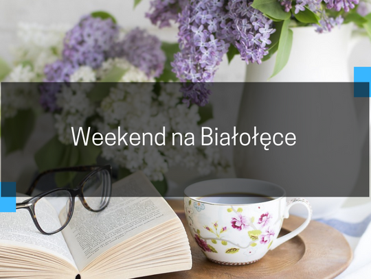 Weekend na Białołęce