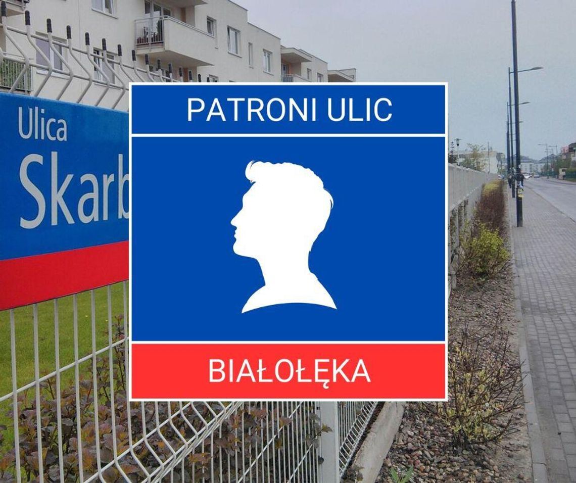 Patroni białołęckich ulic #46- Skarbek z Gór