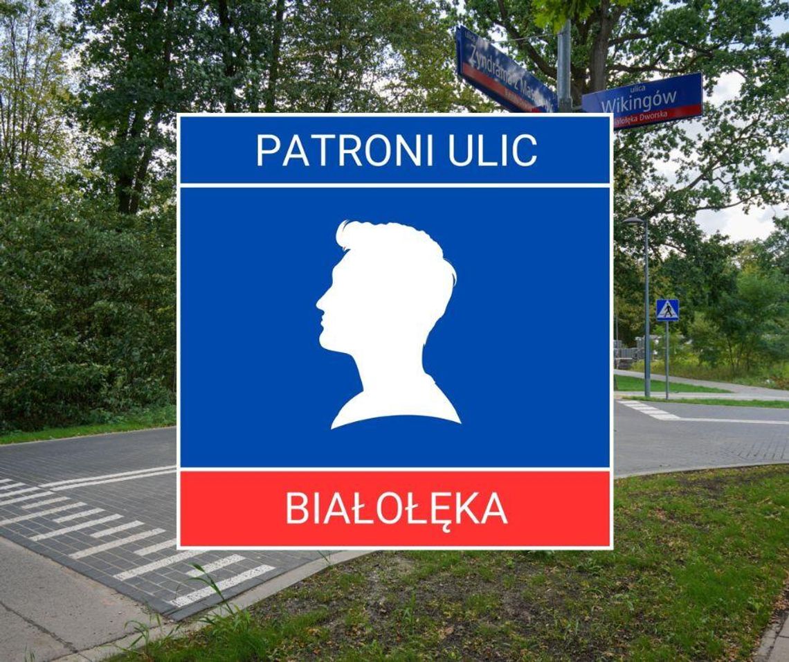 Patroni białołęckich ulic #57 - Zyndram z Maszkowic