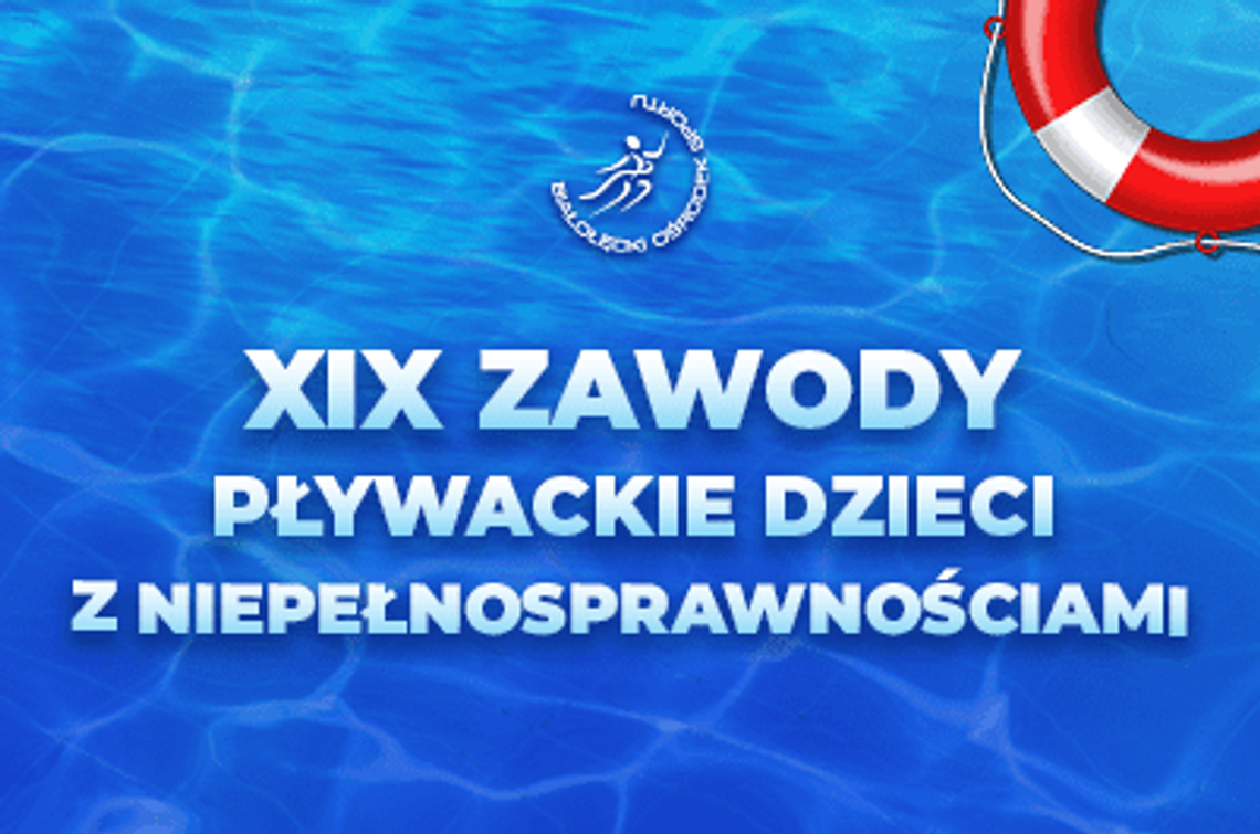 XIX Zawody Pływackie Dzieci z Niepełnosprawnościami